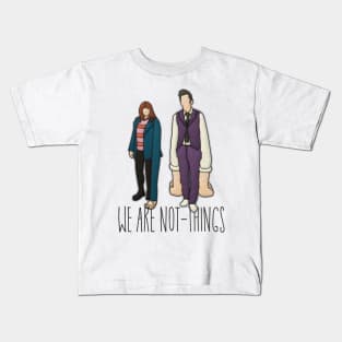 We are Not-Things Kids T-Shirt